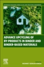 Advance Upcycling of By-products in Binder and Binder-Based Materials - Book