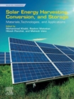 Solar Energy Harvesting, Conversion, and Storage : Materials, Technologies, and Applications - eBook