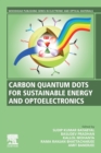 Carbon Quantum Dots for Sustainable Energy and Optoelectronics - Book