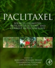 Paclitaxel : Sources, Chemistry, Anticancer Actions, and Current Biotechnology - Book