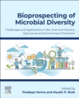Bioprospecting of Microbial Diversity : Challenges and Applications in Biochemical Industry, Agriculture and Environment Protection - Book