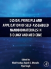 Design, Principle and Application of Self-Assembled Nanobiomaterials in Biology and Medicine - eBook