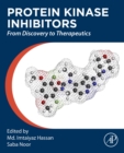 Protein Kinase Inhibitors : From Discovery to Therapeutics - Book
