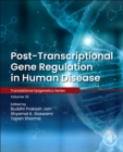 Post-transcriptional Gene Regulation in Human Disease : Volume 32 - Book
