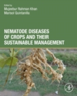 Nematode Diseases of Crops and Their Sustainable Management - eBook