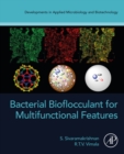Bacterial Bioflocculant for Multifunctional Features - eBook
