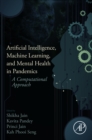 Artificial Intelligence, Machine Learning, and Mental Health in Pandemics : A Computational Approach - eBook