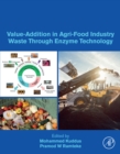 Value-Addition in Agri-Food Industry Waste Through Enzyme Technology - eBook