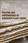 Pulping and Papermaking of Nonwood Plant Fibers - Book