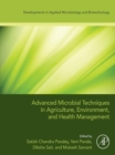 Advanced Microbial Techniques in Agriculture, Environment, and Health Management - eBook