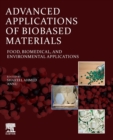 Advanced Applications of Biobased Materials : Food, Biomedical, and Environmental Applications - Book