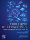 Smart Energy and Electric Power Systems : Current Trends and New Intelligent Perspectives - eBook