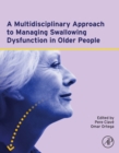 A Multidisciplinary Approach to Managing Swallowing Dysfunction in Older People - eBook