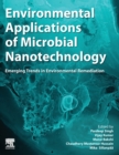 Environmental Applications of Microbial Nanotechnology : Emerging Trends in Environmental Remediation - Book