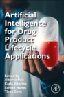 Artificial Intelligence for Drug Product Lifecycle Applications - Book