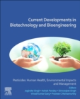 Current Developments in Biotechnology and Bioengineering : Pesticides: Human Health, Environmental Impacts and Management - Book