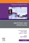 Obstetrics and Gynecology, An Issue of Physician Assistant Clinics, E-Book : Obstetrics and Gynecology, An Issue of Physician Assistant Clinics, E-Book - eBook