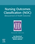 Nursing Outcomes Classification (NOC) - E-Book : Nursing Outcomes Classification (NOC) - E-Book - eBook