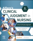 Alfaro's Clinical Judgment in Nursing: A How-To Practice Approach - Book