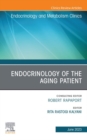 Endocrinology of the Aging Patient, An Issue of Endocrinology and Metabolism Clinics of North America, E-Book - eBook