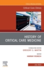 History of Critical Care Medicine (2023 = 70th anniversary), An Issue of Critical Care Clinics, E-Book - eBook