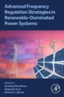 Advanced Frequency Regulation Strategies in Renewable-Dominated Power Systems - Book