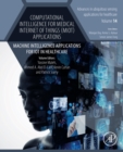 Computational Intelligence for Medical Internet of Things (MIoT) Applications : Machine Intelligence Applications for IoT in Healthcare - eBook