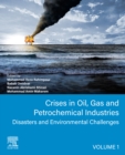 Crises in Oil, Gas and Petrochemical Industries : Disasters and Environmental Challenges - eBook