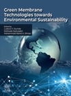 Green Membrane Technologies towards Environmental Sustainability - eBook
