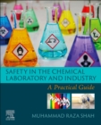 Safety in the Chemical Laboratory and Industry : A Practical Guide - Book