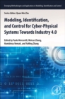 Modeling, Identification, and Control for Cyber- Physical Systems Towards Industry 4.0 - Book