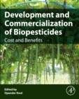 Development and Commercialization of Biopesticides : Costs and Benefits - eBook