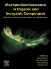 Mechanoluminescence in Organic and Inorganic Compounds : Basic Concepts, Instrumentation, and Applications - eBook