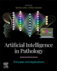 Artificial Intelligence in Pathology : Principles and Applications - Book