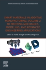 Smart Materials in Additive Manufacturing, volume 2: 4D Printing Mechanics, Modeling, and Advanced Engineering Applications - Book