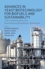 Advances in Yeast Biotechnology for Biofuels and Sustainability : Value-Added Products and Environmental Remediation Applications - eBook