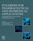 Polymers for Pharmaceutical and Biomedical Applications : Fundamentals, Selection, and Preparation - eBook