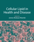 Cellular Lipid in Health and Disease - eBook