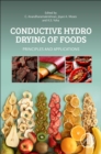 Conductive Hydro Drying of Foods : Principles and Applications - Book