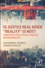 Is Justice Real When "Reality? is Not? : Constructing Ethical Digital Environments - eBook