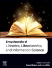 Encyclopedia of Libraries, Librarianship, and Information Science - Book