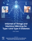 Internet of Things and Machine Learning for Type I and Type II Diabetes : Use cases - eBook