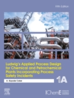 Ludwig's Applied Process Design for Chemical and Petrochemical Plants Incorporating Process Safety Incidents : Volume 1A - eBook