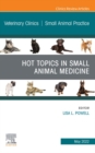 Hot Topics in Small Animal Medicine, An Issue of Veterinary Clinics of North America: Small Animal Practice, E-Book : Hot Topics in Small Animal Medicine, An Issue of Veterinary Clinics of North Ameri - eBook