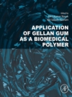 Application of Gellan Gum as a Biomedical Polymer - eBook