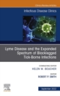 Lyme Disease and the Expanded Spectrum of Blacklegged Tick-Borne Infections, An Issue of Infectious Disease Clinics of North America, E-Book : Lyme Disease and the Expanded Spectrum of Blacklegged Tic - eBook
