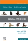 Clinical Pathology , An Issue of Veterinary Clinics of North America: Small Animal Practice : Volume 53-1 - Book