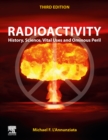 Radioactivity : History, Science, Vital Uses and Ominous Peril - eBook