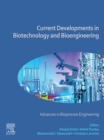 Current Developments in Biotechnology and Bioengineering : Advances in Bioprocess Engineering - eBook