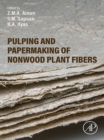 Pulping and Papermaking of Nonwood Plant Fibers - eBook